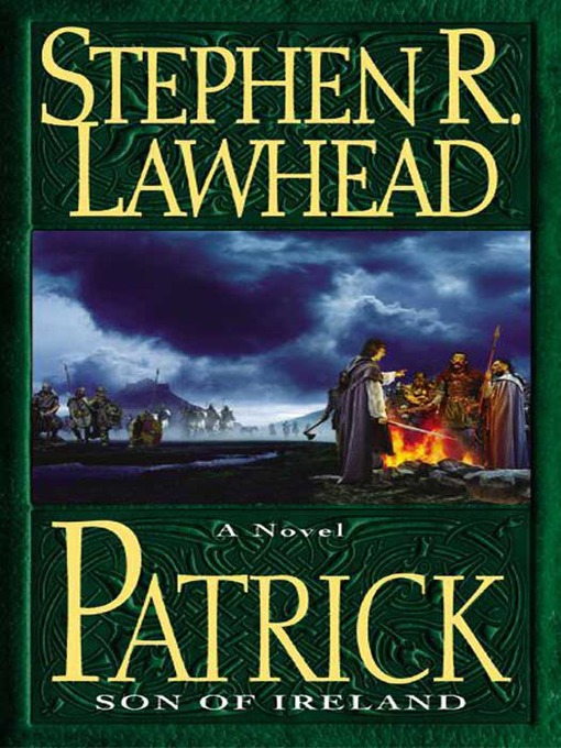 Title details for Patrick by Stephen R. Lawhead - Wait list